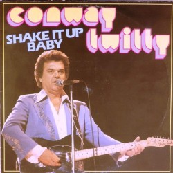 Пластинка Conway Twitty Shake It Up Baby